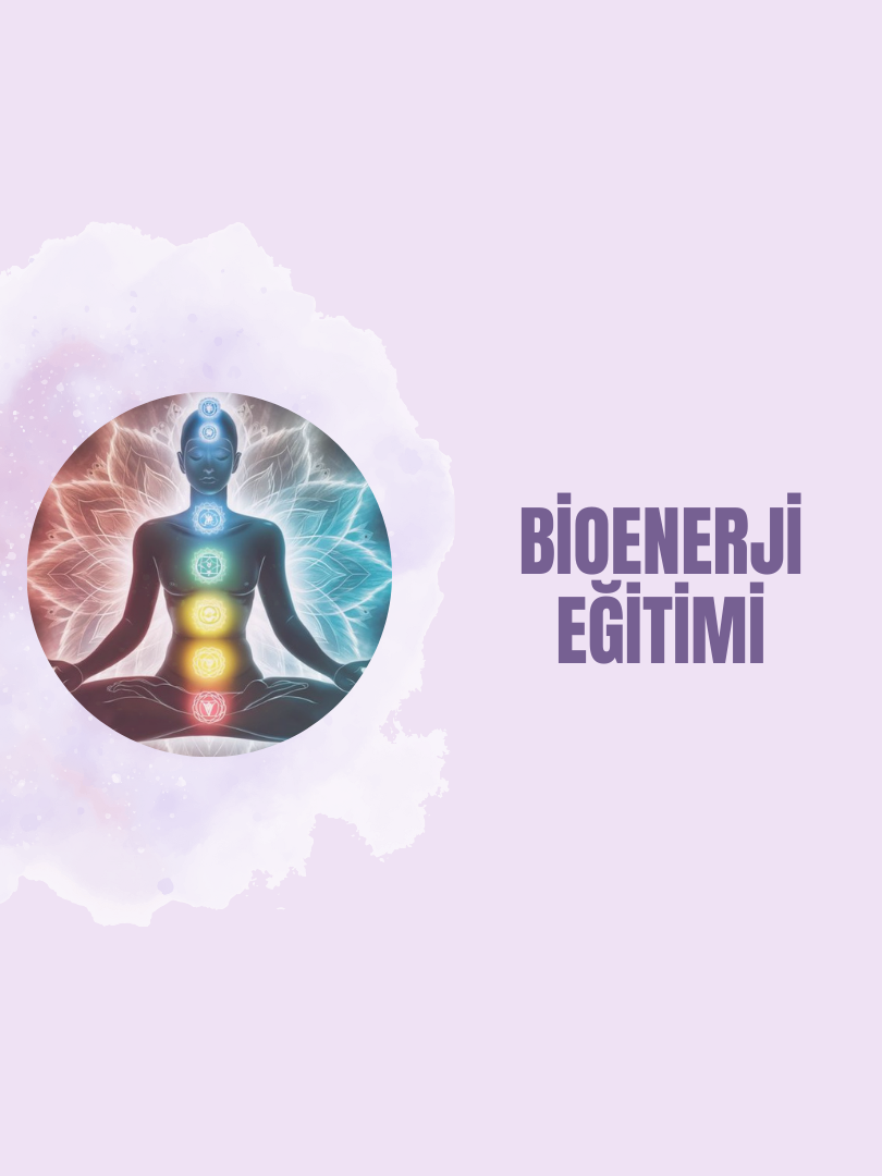 Sertifikalı Bioenerji Uygulayıcı ve Uzmanlık Eğitimi - 